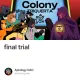 The Final Trial: When Colonies Converge