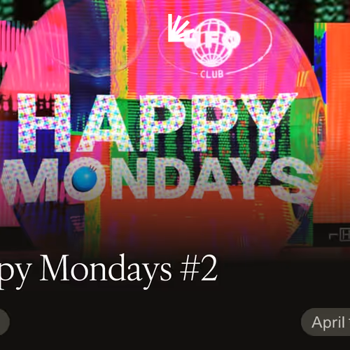 Happy Mondays #2