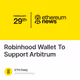 Robinhood Wallet To Support Arbitrum