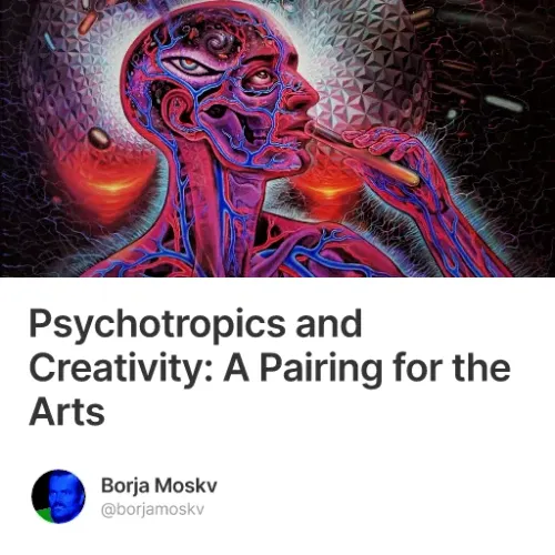 Psychotropics and Creativity: A Pairing for the Arts