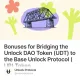 Bonuses for Bridging the Unlock DAO Token (UDT) to the Base Unlock Protocol (UP) Token