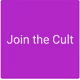 Join the Cult