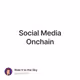 Social Media Onchain