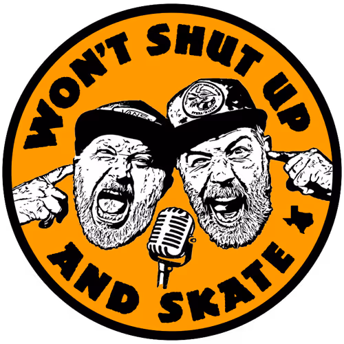 Won't Shut Up and Skate