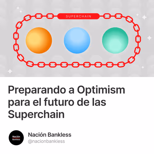 Preparando a Optimism para el futuro de las Superchain