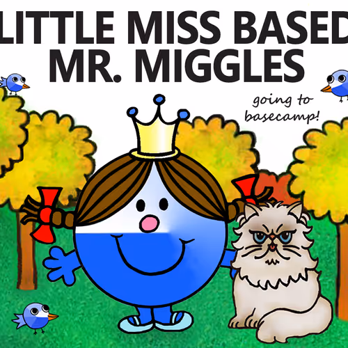 Little Miss Based & Mr. Miggles