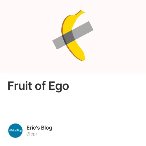 Fruit of Ego