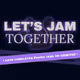 Let's JAM Together: POSTER.FUN