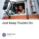 Just Keep Truckin On