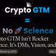 Crypto GTM Isn’t Rocket Science. It’s DMs, Vision, and 10 People Who Care