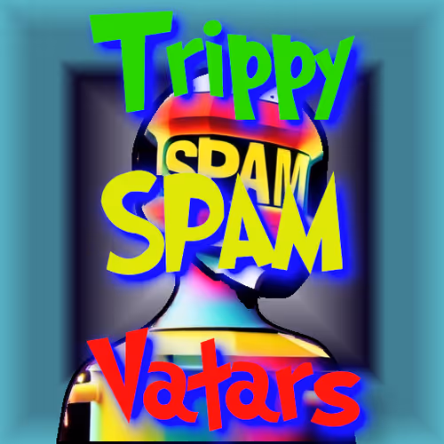 Trippy Spam Vatars