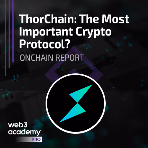 🟣 W3A PRO | ThorChain: The Most Important Crypto Protocol?