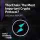 🟣 W3A PRO | ThorChain: The Most Important Crypto Protocol?