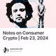 Notes on Consumer Crypto | Feb 23, 2024