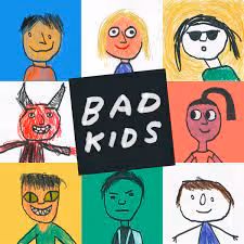 Bad Kids
