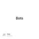 Bots
