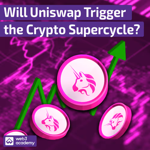 🟣 Will Uniswap Trigger the Crypto Supercycle?