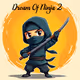 Dream Of Ninja 2