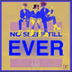 No Sleep Til Ever