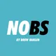 NOBS by Drew Hanlen