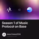 Season 1 of Music Protocol on Base
