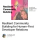 Resilient Community Building for Human-First Developer Relations