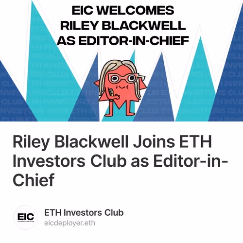 Riley Blackwell Joins ETH Investors Club as Editor-in-Chief