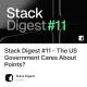 Stack Digest #11 - The US Government Cares About Points?