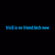 tricil is on friend.tech now