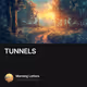 TUNNELS
