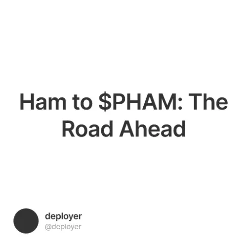 Ham to $PHAM: The Road Ahead