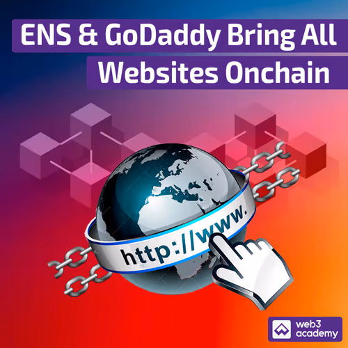 🟣 ENS & GoDaddy Bring All Websites Onchain