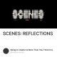 SCENES: REFLECTIONS