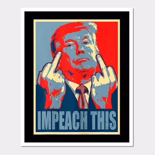 BASED TRUMP : IMPEACH THIS