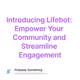 Introducing Lifebot: Empower Your Community and Streamline Engagement