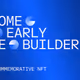 Become an Early Base Builder