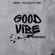 GOOD VIBE
