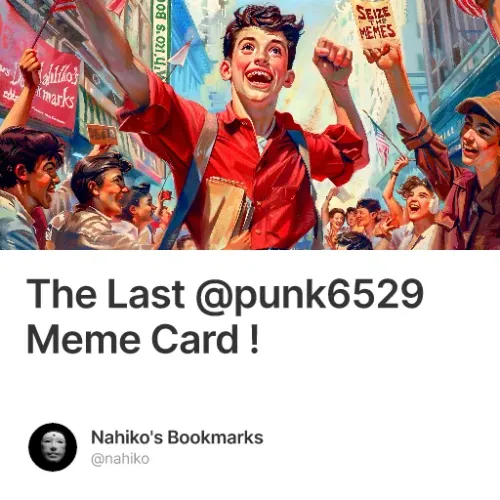 The Last @punk6529 Meme Card !