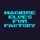 Machine Elves Fun Factory