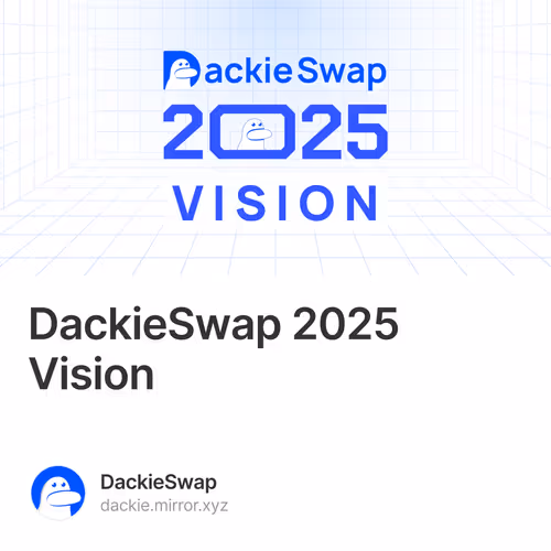 DackieSwap 2025 Vision