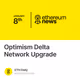 Optimism Delta Network Upgrade