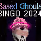 Based Ghouls Bingo 2024