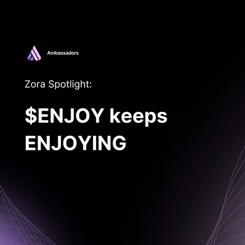 Zora Spotlight: ENJOY keeps ENJOYING