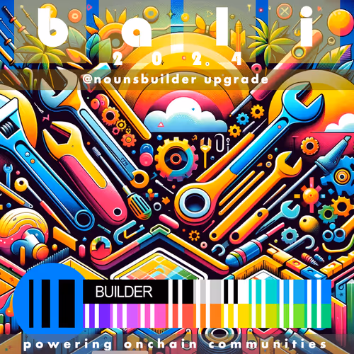 NounsBuilder Bali Upgrade Mints