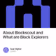 About Blockscout and What are Block Explorers