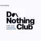 Do Nothing Club