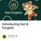 Introducing Set & Forgetti