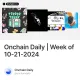 Onchain Daily | Week of 10-21-2024