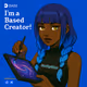 My Based Creator Story
