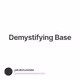 Demystifying Base